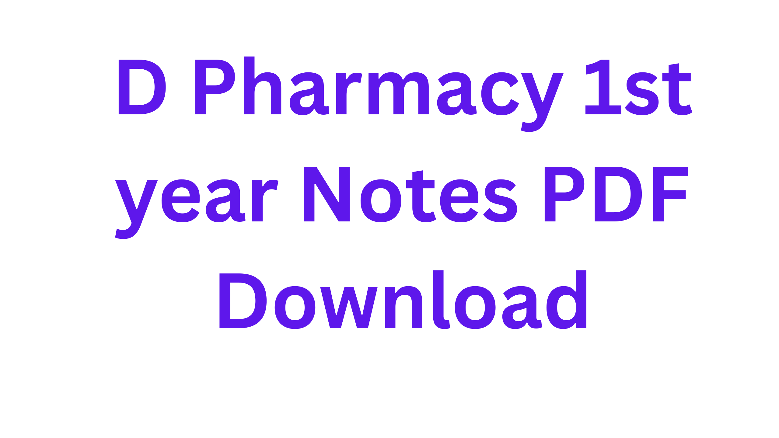 D Pharmacy 1st year Notes PDF Download