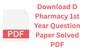 D Pharmacy 1st Year Question Solved Paper PDF 2026 (New)