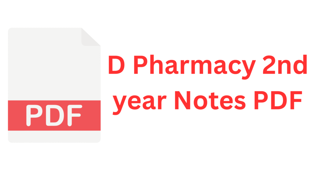 D Pharmacy 2nd year Notes PDF